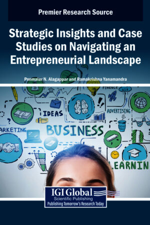 Strategic Insights and Case Studies on Navigating an Entrepreneurial Landscape