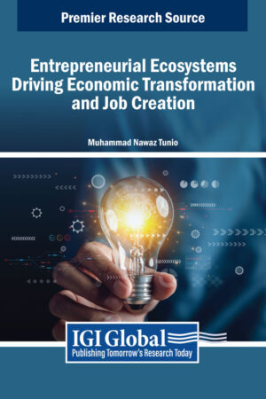 Entrepreneurial Ecosystems Driving Economic Transformation and Job Creation