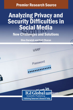 Analyzing Privacy and Security Difficulties in Social Media: New Challenges and Solutions