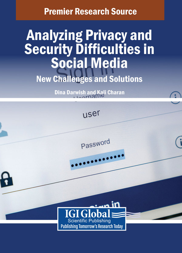 Analyzing Privacy and Security Difficulties in Social Media: New Challenges and Solutions