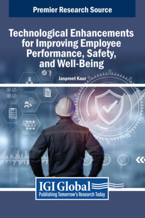 Technological Enhancements for Improving Employee Performance, Safety, and Well-Being